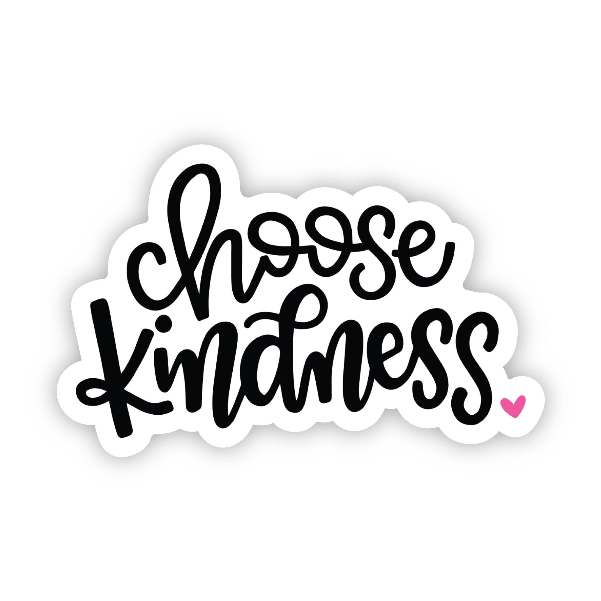 Choose Kindness Sticker — Bless Your Heart